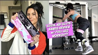 SUZIE KB GLUTE BANDS REVIEW W FULL LEG WORKOUT [upl. by Muna]