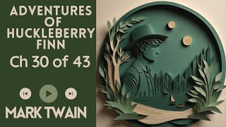 No Ads Audiobook  The Adventures of Huckleberry Finn by Mark Twain  Chapter 30 of 43 [upl. by Tihor225]