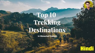 TOP 10 TREKKING DESTINATIONS IN HIMACHAL PRADESH  Ultimate Trekking Guide  Our Budget Trip [upl. by Nidia]