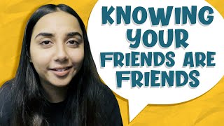 How To Know Your Friends Are Friends  SawaalSaturday  MostlySane [upl. by Asemaj]