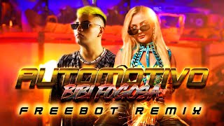 Bibi Babydoll x DJ Brunin XM  Automotivo Bibi fogosa Freebot Remix [upl. by Damalus]