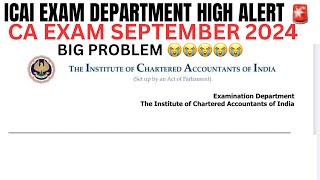 ICAI high Alert 🚨  Official Announcement by ICAI CA Exam September 2024 For All [upl. by Afirahs]