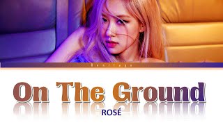 1 HOUR  ROSÉ On The Ground Lyrics [upl. by Jentoft]