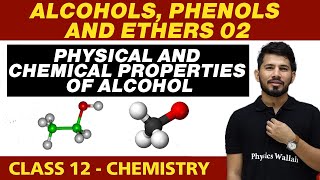 Alcohols Phenols and Ethers 02  Physical and Chemical Properties of Alcohol  Class 12 NCERT [upl. by Nilreb]