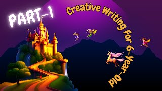 Creative Writing For 5 to 6YearOld PART 1 [upl. by Yennek]