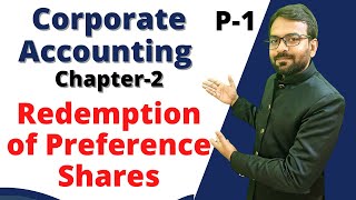 Redempiton of Preference shares  Corporate accounting bcom 2nd year  Chapter 2 [upl. by Boeschen56]