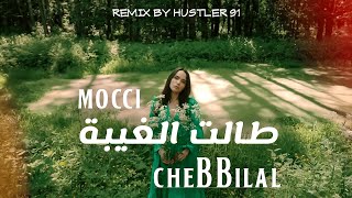 Cheb Bilal X Mocci  Talet Lghiba Remix By HUSTLER91 [upl. by Caldeira684]