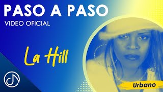 Paso A PASO 🚶🏼‍♀️  La Hill Video Oficial [upl. by Leveridge]