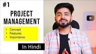 1 PROJECT MANAGEMENT IN HINDI  Concept Features Importance  Basics covered with easy examples [upl. by Trent]