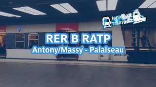 RER B RATP  Voyage entre Antony et Massy  Palaiseau [upl. by Lashar]