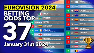 🏆📊 Who will be the WINNER of EUROVISION 2024  Betting Odds TOP 37 January 31st [upl. by Yreffej]