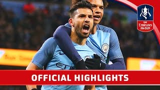 Manchester City 51 Huddersfield Replay Emirates FA Cup 201617 R5  Official Highlights [upl. by Etrem]