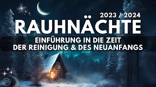 Rauhnächte 202324 Einführung Bedeutung amp Anleitung für Bräuche Rituale 🌟 Meditationen  Räuchern [upl. by Powel]