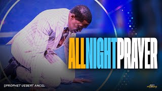 ALL NIGHT PRAYER  Prophet Uebert Angel [upl. by Atteuqihc84]