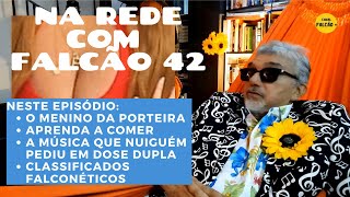 NA REDE COM FALCÃO 42 [upl. by Ennayr]