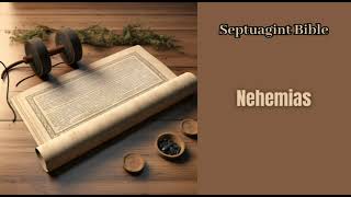 Nehemias Septuagint Bible Nehemiah [upl. by Sinnelg]