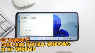 Hp Oprek Bisa Apa Aja Gini Cara Pasang Windows Di HP Android Terlengkap Worth it  tes Poco X3 Pro [upl. by Prouty]