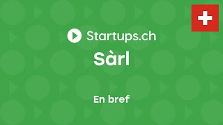 Créer son entreprise en Suisse la Sàrl expliquée simplement [upl. by Karena]