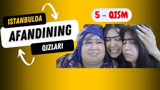 Afandining qizlari  Istanbulda ozbek serial 5qism  Афандининг қизлари Истанбулда [upl. by Dickman]