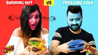 BURNING HOT VS FREEZING COLD Food Challenge [upl. by Norm]