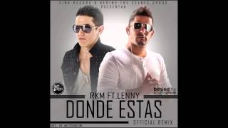 RKM feat Lenny  Donde Estás Audio [upl. by Chow173]