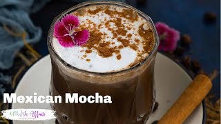 Mexican Mocha Recipe A Combination Of Coffee amp Hot Chocolate [upl. by Arted]