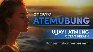 UjjayiAtmung Ocean Breath  Konzentration verbessern  Enaera Atemübung [upl. by Ynaffital759]