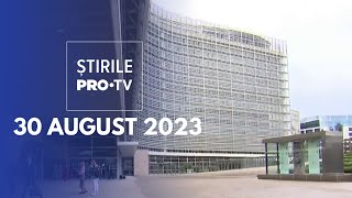 Știrile PRO TV  30 august 2023 [upl. by Yggep]