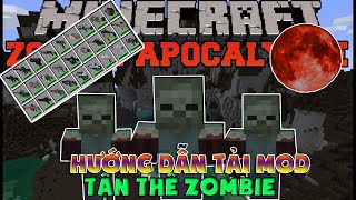 Hướng Dẫn Tải Mod 100 Ngày Tận Thế Zombie  Mod Zombie Apocalypse  Giống Kresh 100 Minecraft PC [upl. by Rustin]