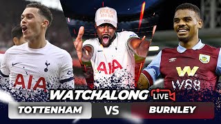 Tottenham 10 Burnley  FA Cup LIVE WATCHALONG amp HIGHLIGHTS with EXPRESSIONS [upl. by Fionnula16]