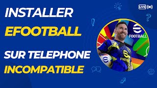 COMMENT INSTALLER EFOOTBALL 2025 MOBILE SUR UN TELEPHONE NON COMPATIBLE [upl. by Karas]