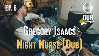 Gregory Isaacs  Night Nurse DUB 🎛️ DUBSTATION  Ep06 [upl. by Acinom]