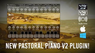 Pastoral Piano v2 VST VST3 AU plugin [upl. by Mauer]