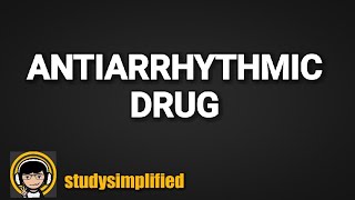 Pharmacology  ANTIARRHYTHMIC DRUGS [upl. by Stretch]