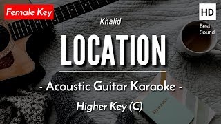 Location Karaoke Acoustic  Khalid HQ Audio [upl. by Lyman]