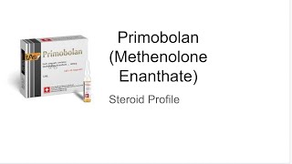 Primobolan Methenalone Enanthate  Steroid Profile  Anabolic Bodybuilding [upl. by Idnal]