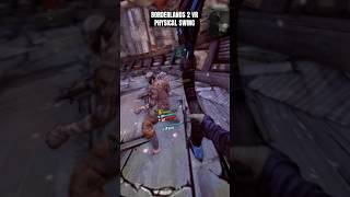 BORDERLANDS 2 VR PHYSICAL SWINGING 🔥🔥🔥🔥🔥 [upl. by Snoddy827]