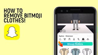 How to Remove Bitmoji Clothes on Snapchat easy [upl. by Awahsoj64]