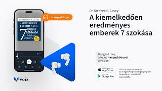 A kiemelkedően eredményes emberek 7 szokása  Dr Stephen R Covey  VOIZ hangoskönyv [upl. by Almund]