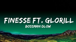 BossMan Dlow  Finesse Ft GloRilla Lyrics [upl. by Malachy]