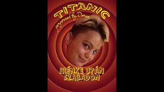 Doree  Titanic Irénke Verzsön [upl. by Hanaj]