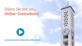 Gottesdienst Live aus der Kreuzkirche Bayreuth  03112024 0900 [upl. by Server]