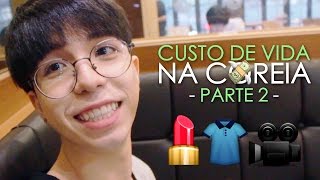 CUSTO DE VIDA NA COREIA ROUPAS MAQUIAGEM E LAZER [upl. by Yerg]