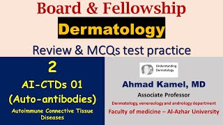 02 AI CTDs 01 autoantibodies Board amp Fellowship Dermatology Review amp MCQs test practice [upl. by Tore]