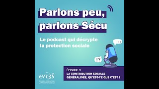 Episode 9  La Contribution sociale généralisée qu’estce que c’est [upl. by Yrrak]