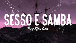 Tony Effe Gaia  SESSO E SAMBA TestoLyrics [upl. by Assiron665]