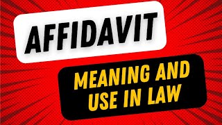 What is an Affidavit  Use of Affidavit  Affidavit in Law [upl. by Aicila]