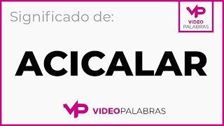 Qué significa ACICALAR  Significado de ACICALAR  Video Palabras  Diccionario [upl. by Ardelle]