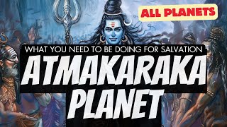 Atmakaraka Planet  What you need to do for SALVATION  All Planets GISTTClips njshivoham [upl. by Alvina]