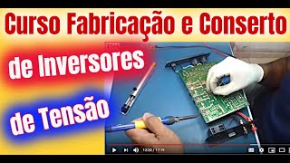 CURSO INVERSORES DE TENSÃO ONLINE SAIBA FABRICAR E CONSERTAR SEU INVERSOR [upl. by Lletnom]